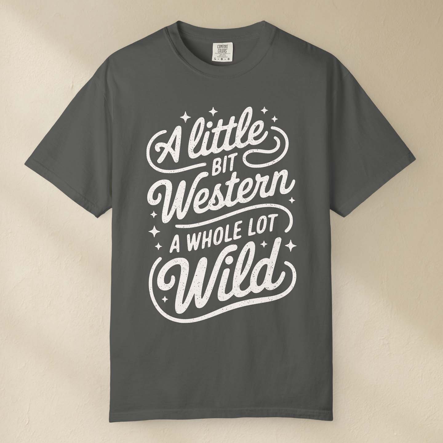 A Little Bit Western A Whole Lot Wild T-Shirt by DILLO Outfitters