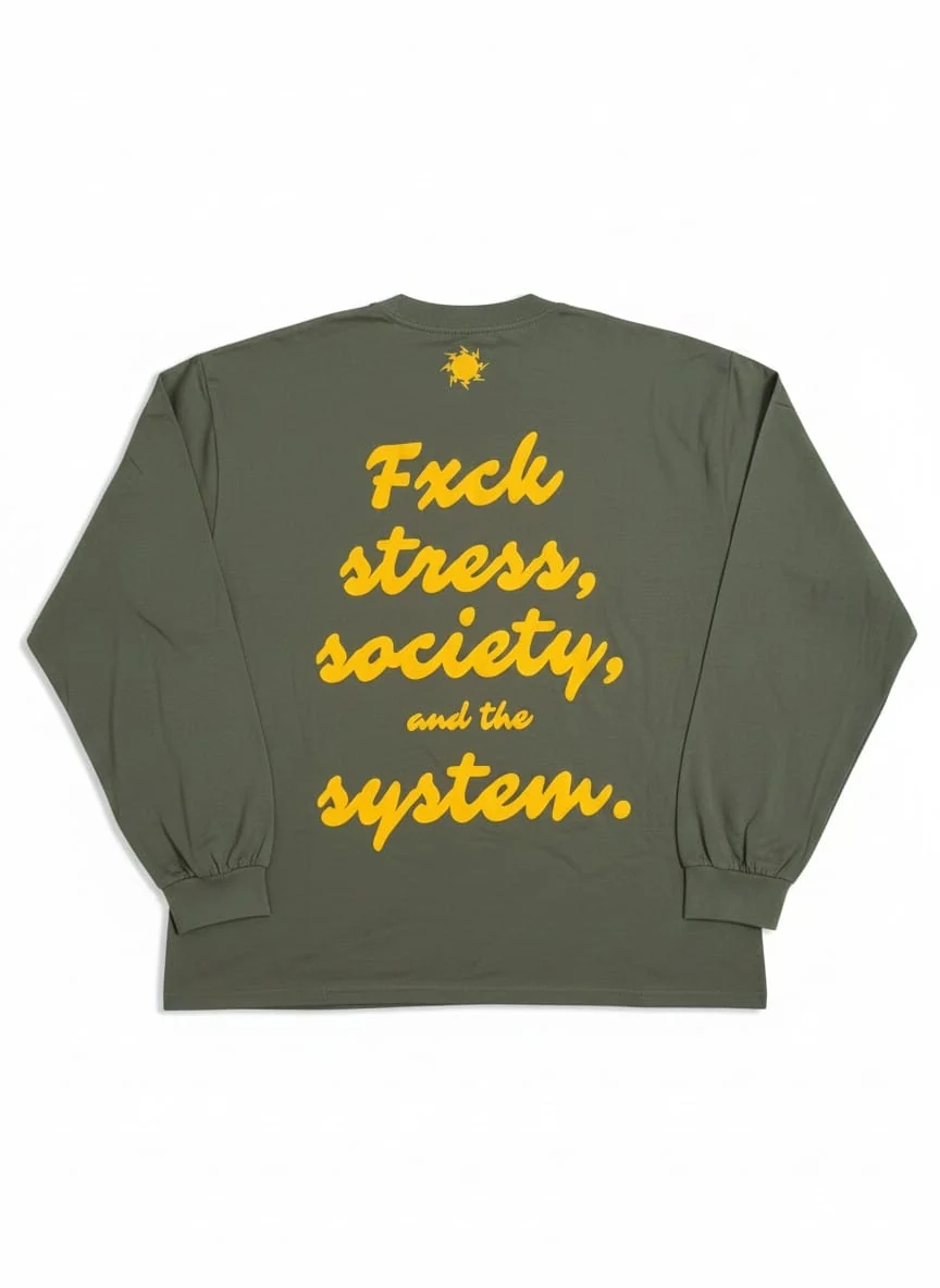 FXCK STRESS LONG SLEEVE by A2A3