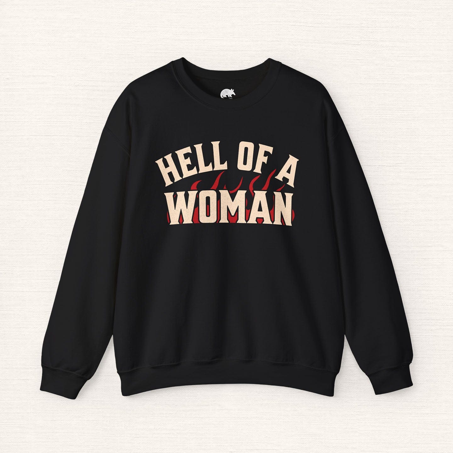 Hell of A Woman Sweatshirt by DILLO Outfitters