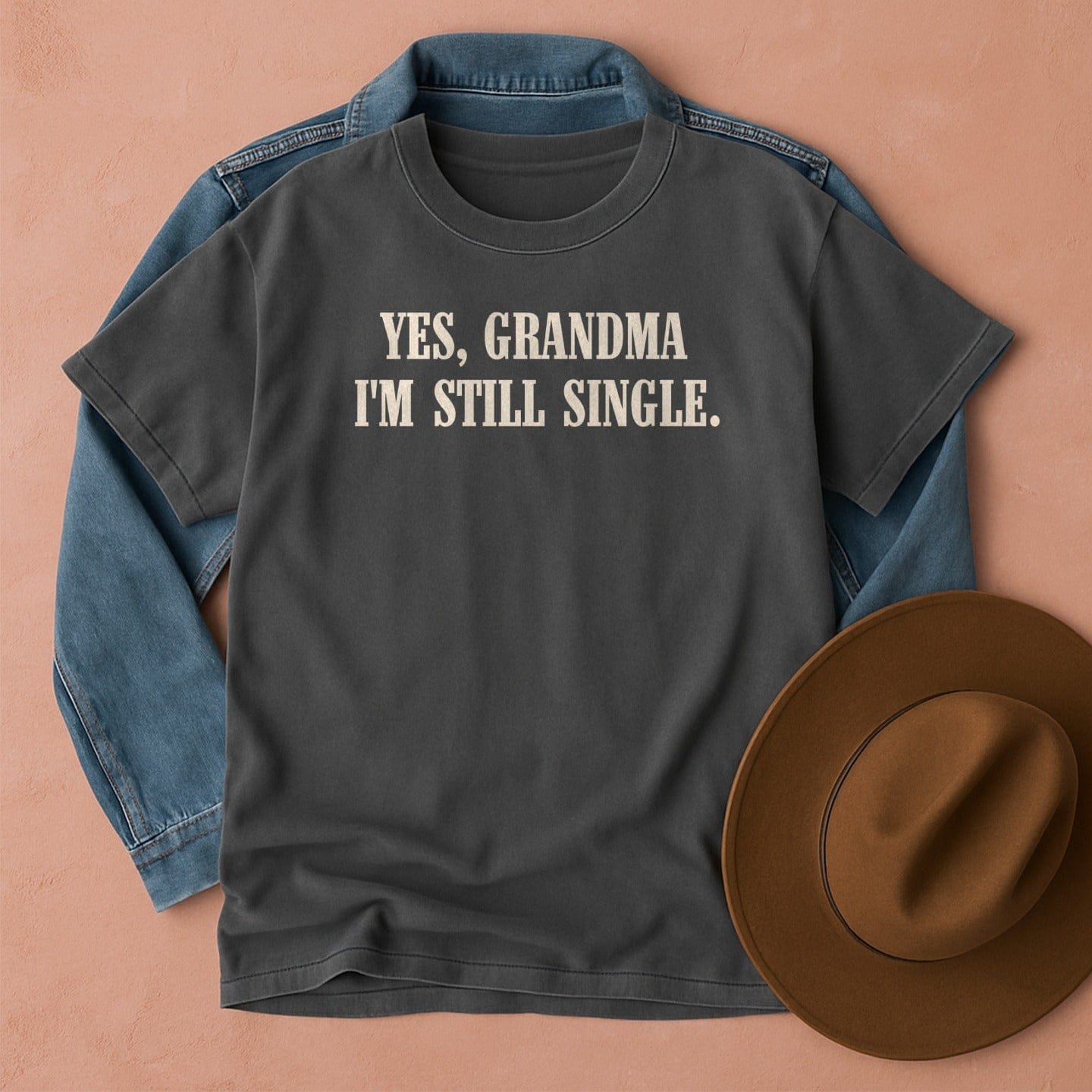Yes Grandma I'm Still Single T-Shirt | Funny Thanksgiving Tee by DILLO Outfitters